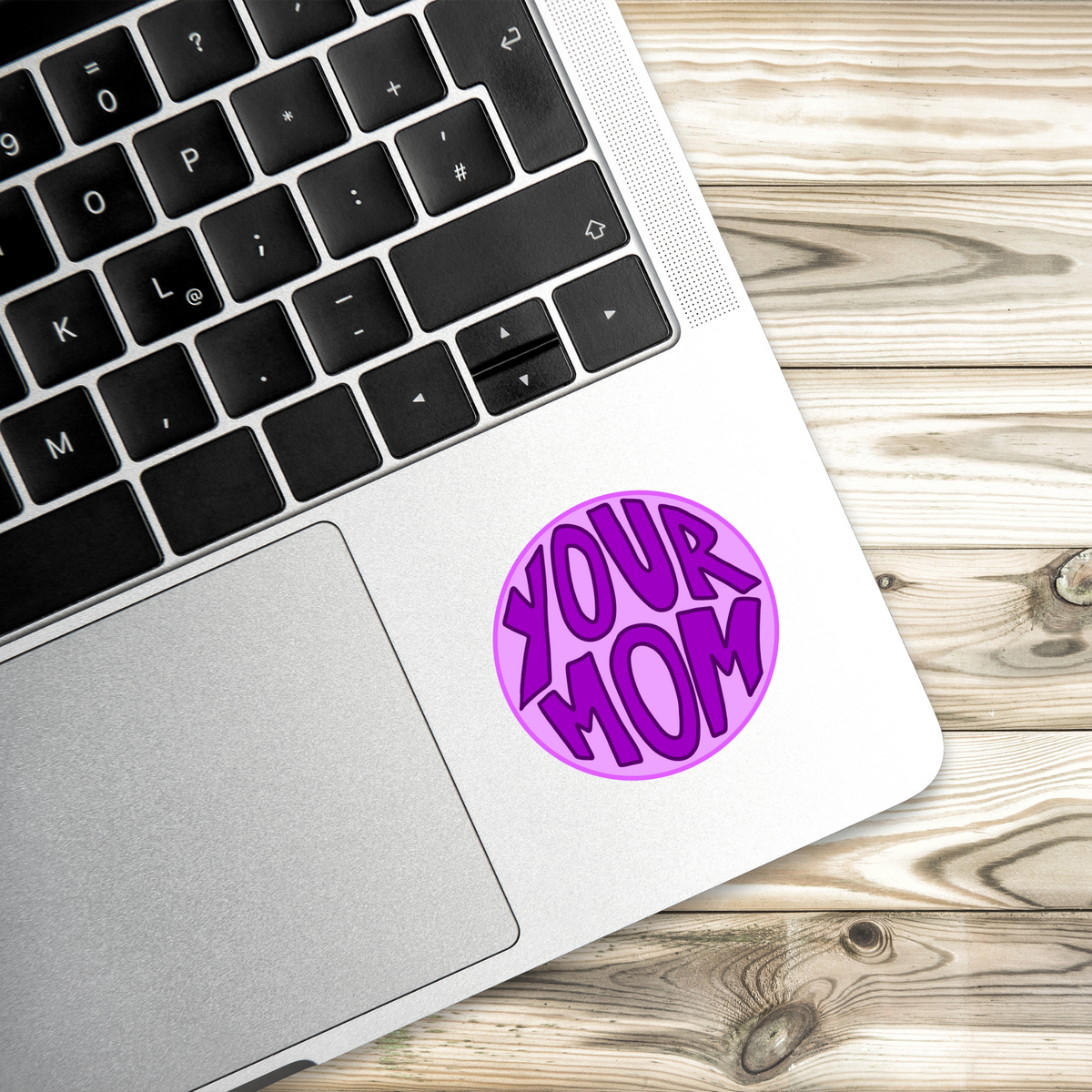 your mom sticker, funny purple circle decal, sarcastic humor sticker, meme vinyl sticker, sassy water-resistant laptop decal, joke bumper sticker, playful novelty sticker, waterproof hydroflask sticker, trendy sticker for teens and young adults, retro funny gift sticker, quirky vinyl decal, sarcastic car sticker, humor sticker for laptops, purple meme sticker