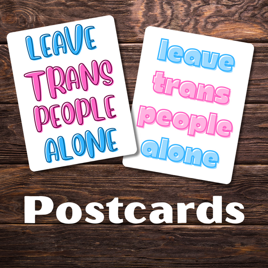 leave trans people alone postcard, pro trans rights postcard, lgbtq+ ally card, transgender support postcard, progressive activism postcard, equality postcard, resist postcard, pride postcard, political protest postcard, inclusive stationery, lgbtq+ visibility postcard, affirming postcard, social justice postcard, human rights postcard, anti transphobia postcard, activism stationery, progressive movement postcard, lgbt pride merch, solidarity postcard, trans ally gift