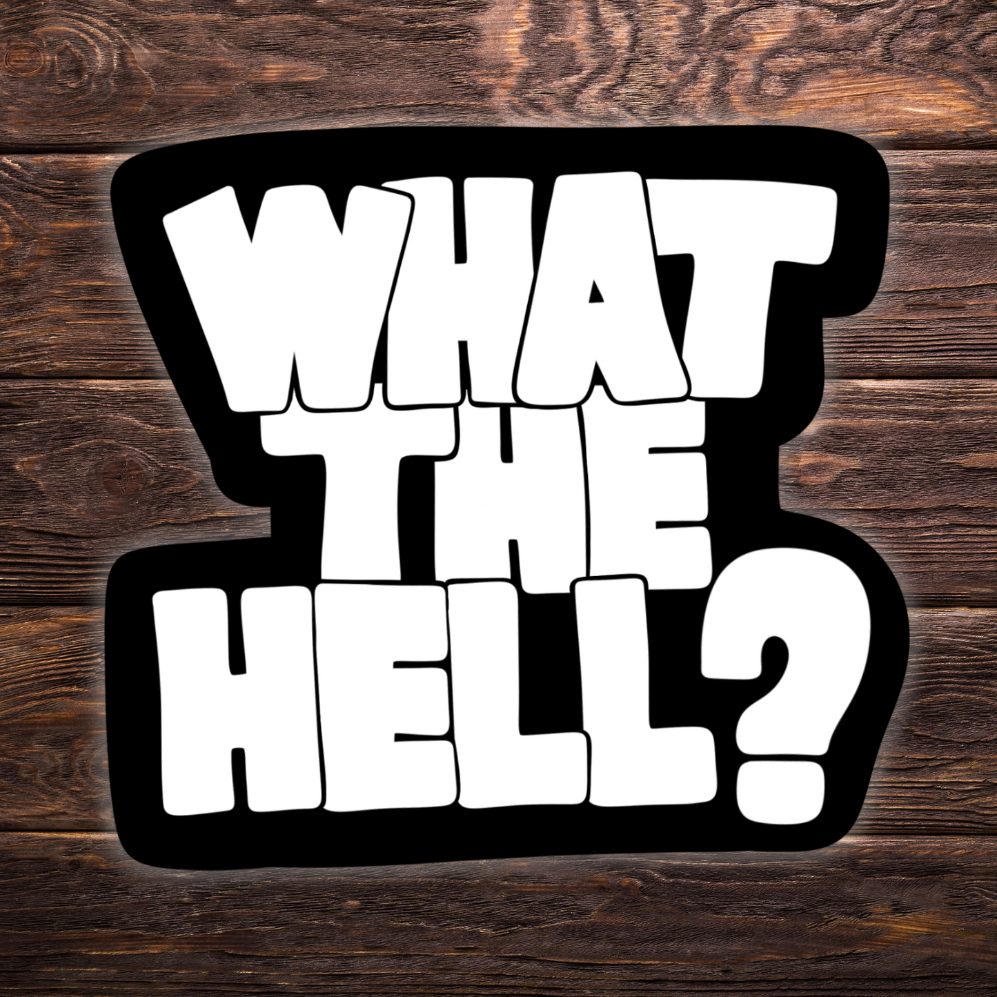 what the hell sticker, black and white graffiti sticker, funny vinyl decal, meme sticker, internet slang sticker, water-resistant sticker, sarcastic decal, relatable humor, weird sticker, chaotic energy, aesthetic sticker, sticker pack essential, moody sticker, laptop sticker, Gen Z humor, funny sticker pack, anti-establishment vibes