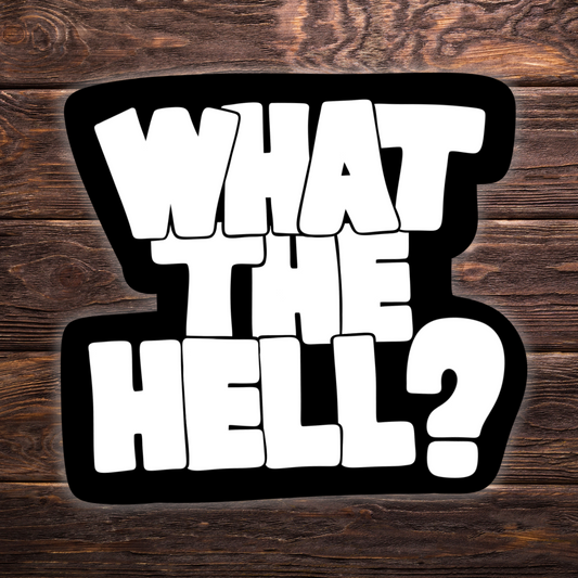 what the hell sticker, black and white graffiti sticker, funny vinyl decal, meme sticker, internet slang sticker, water-resistant sticker, sarcastic decal, relatable humor, weird sticker, chaotic energy, aesthetic sticker, sticker pack essential, moody sticker, laptop sticker, Gen Z humor, funny sticker pack, anti-establishment vibes