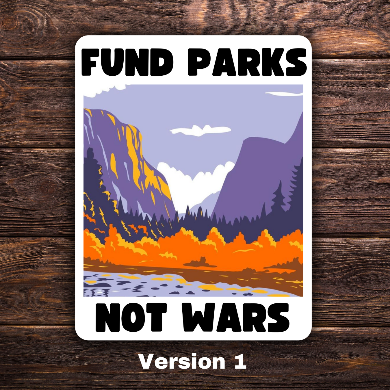 anti-war sticker, national parks sticker, progressive decal, fund parks not bombs, peace sticker, environmental activism, anti-military budget, leftist politics, water-resistant sticker, scenic protest sticker, nature over conflict, anti-imperialist sticker, public lands supporter, protest art sticker