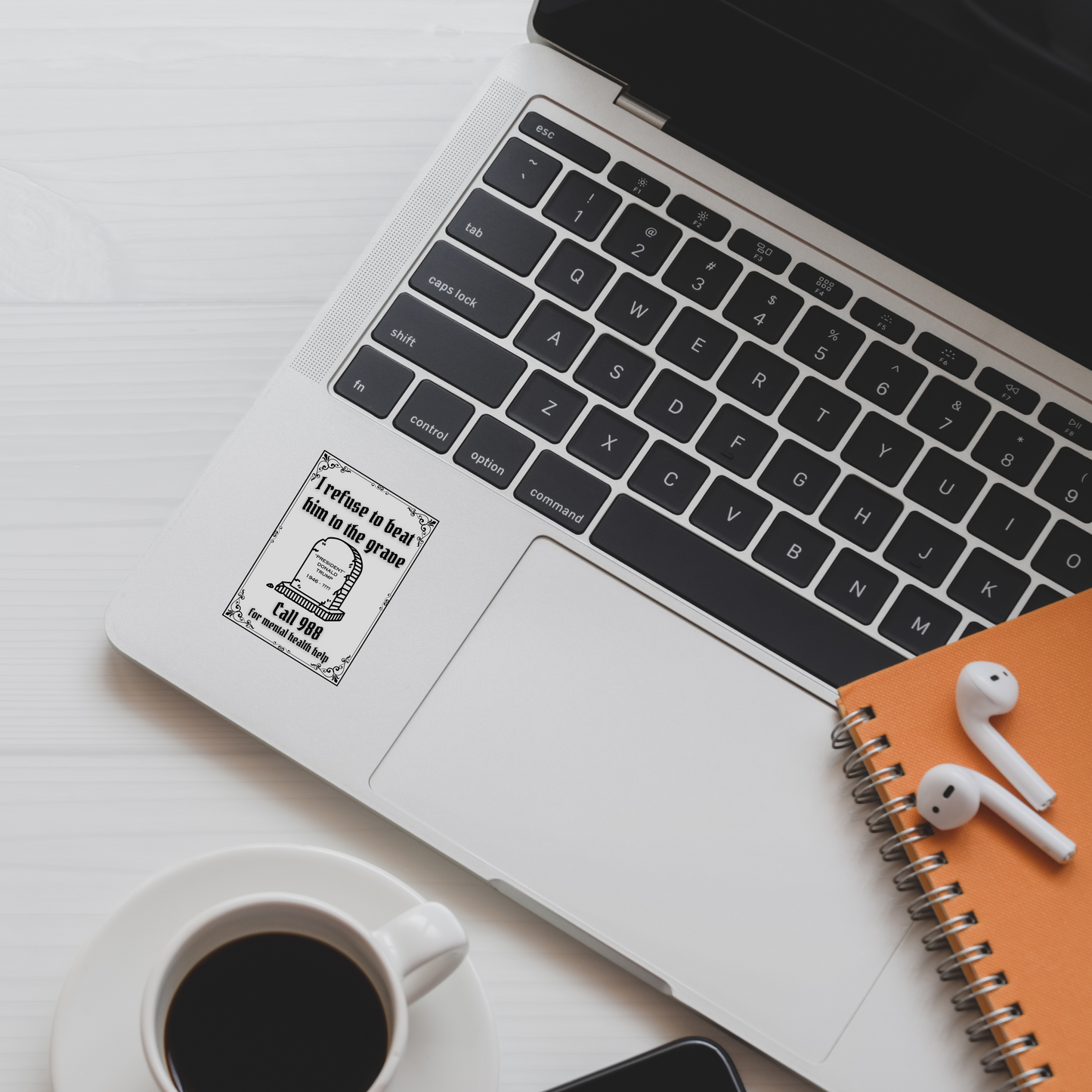 I Refuse to Beat Him to the Grave - Trump | Rectangle | Vinyl Sticker | Water Resistant Sticker | Mental Health Awareness