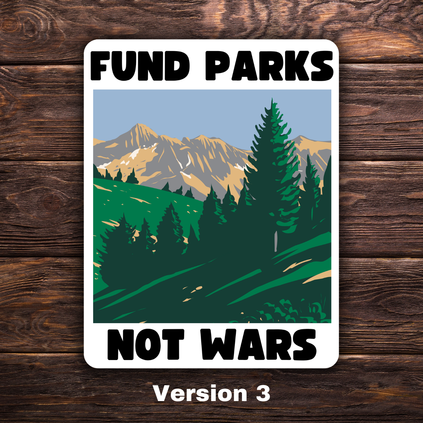 anti-war sticker, national parks sticker, progressive decal, fund parks not bombs, peace sticker, environmental activism, anti-military budget, leftist politics, water-resistant sticker, scenic protest sticker, nature over conflict, anti-imperialist sticker, public lands supporter, protest art sticker