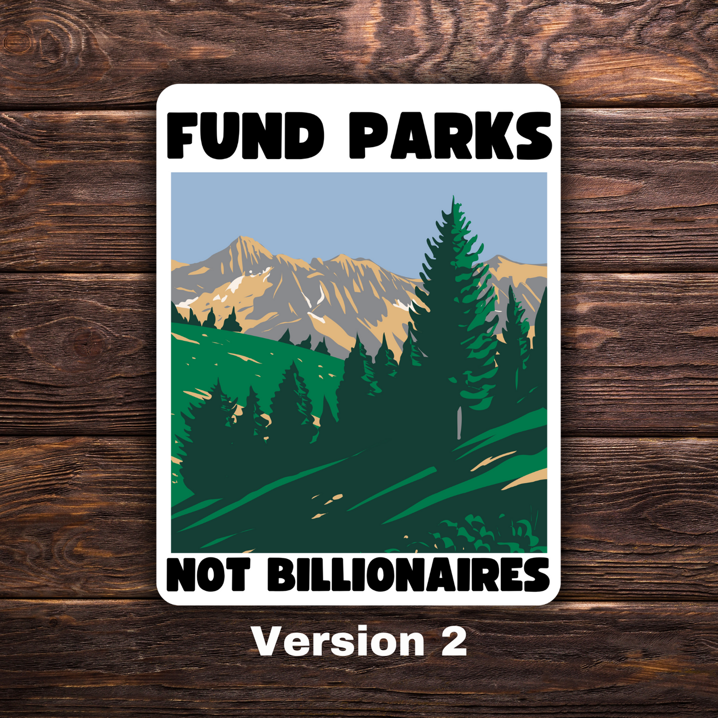 fund parks not billionaires, political sticker bundle, nature activism, anti-billionaire art, park funding campaign, national parks postcard, anti-capitalist sticker set, progressive sticker pack, environmental justice gifts, protest stationery set, resist billionaires, public lands advocacy
