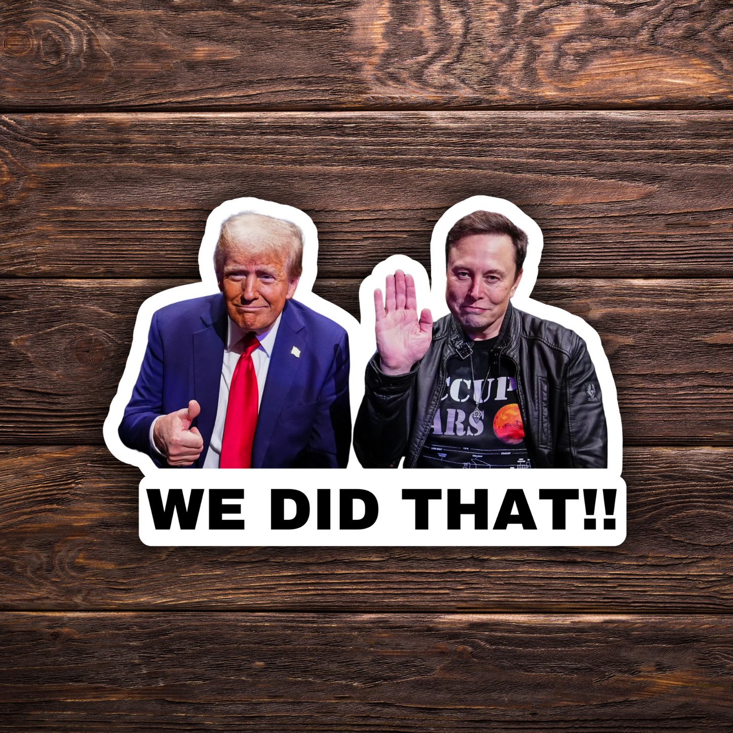 Funny Trump sticker, I Did That Trump sticker, We did that, gas pump sticker, political humor decal, durable vinyl sticker, Donald Trump meme sticker, grocery store sticker, funny political sticker, anti-Trump sticker, bulk Trump stickers