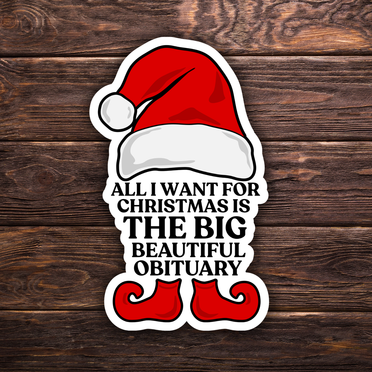 all i want for christmas sticker, political christmas sticker, anti trump christmas, funny holiday sticker, dark humor christmas, big beautiful bill parody, political satire decal, anti maga sticker, progressive holiday gift, sarcastic christmas sticker, santa hat sticker, elf shoe sticker, liberal christmas gift, resistance holiday merch, funny political decal, anti trump gift, holiday protest sticker, leftist christmas humor, novelty christmas decal, political meme sticker, funny stocking stuffer, festive