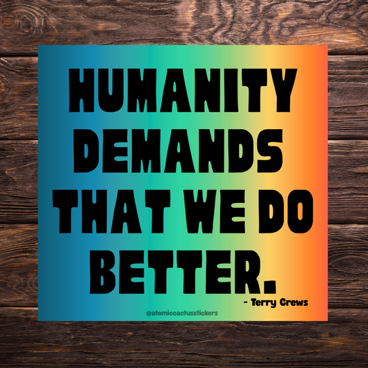 Protest sticker, political quote sticker, vinyl bumper sticker, activism sticker, human rights sticker, progressive decal, resistance sticker, social justice sticker, water-resistant sticker, bold quote sticker, do better bumper sticker, inspirational vinyl sticker, window decal, bumper sticker for activists.