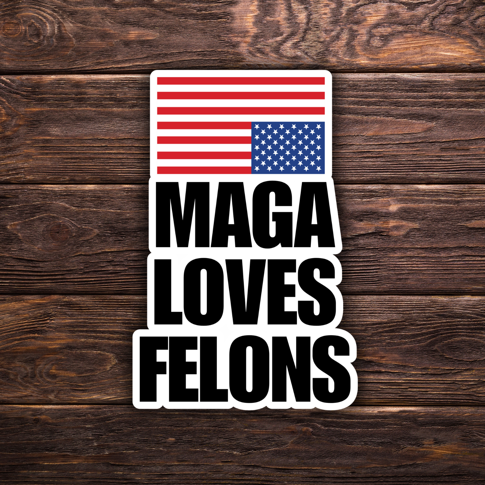 maga loves felons sticker, anti trump sticker, political parody decal, conservative hypocrisy sticker, political protest art, satirical maga sticker, resist sticker, leftist humor sticker, funny political merch, progressive politics sticker, accountability sticker, criminal justice satire, water-resistant vinyl decal, liberal gift idea, anti-corruption sticker, democracy matters sticker