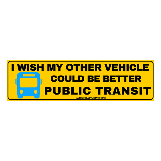 funny bumper sticker, public transit sticker, eco-friendly car decal, durable waterproof sticker, humor stickers for cars, environmental stickers, laptop stickers, funny car accessories, public transportation supporter gifts