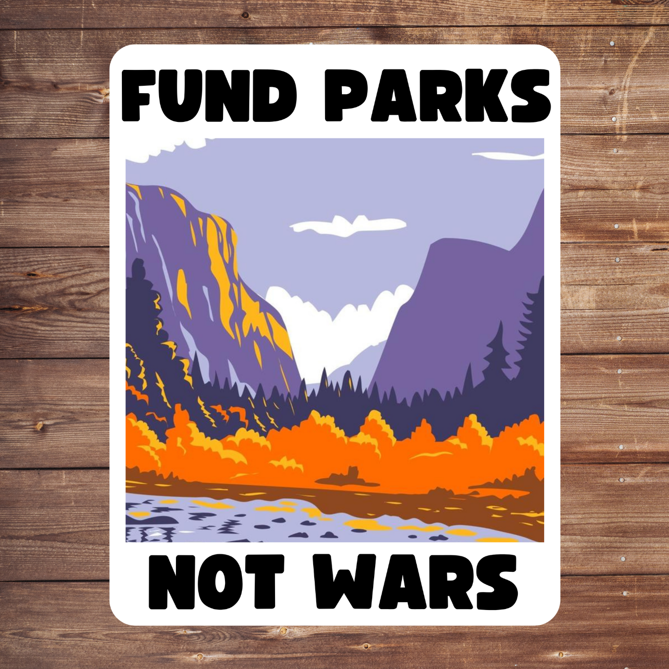 Fund Parks Not Wars Sticker | 3.5" x 2.5" Vinyl Decal | Anti-War National Parks Design | Progressive Political Sticker
