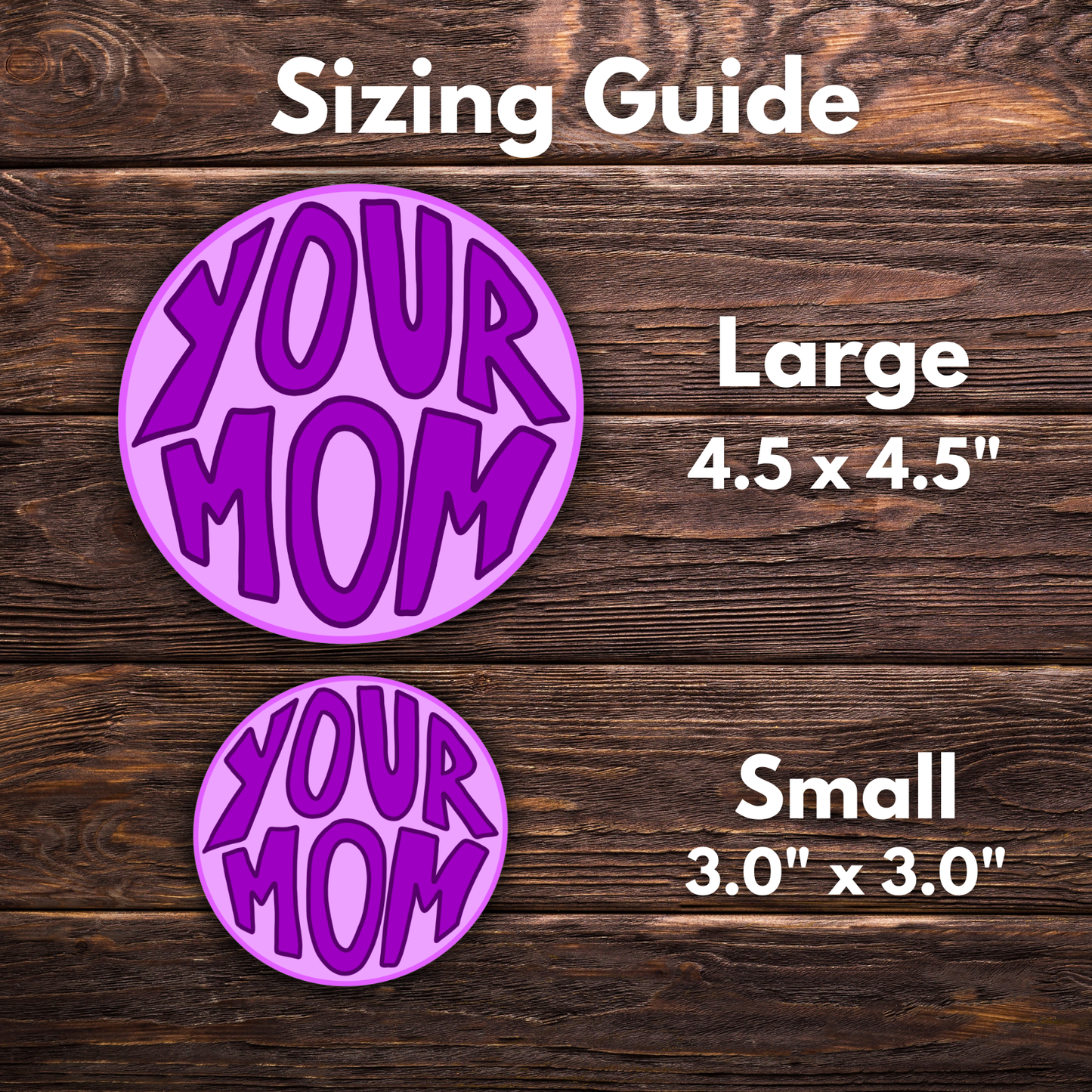 your mom sticker, funny purple circle decal, sarcastic humor sticker, meme vinyl sticker, sassy water-resistant laptop decal, joke bumper sticker, playful novelty sticker, waterproof hydroflask sticker, trendy sticker for teens and young adults, retro funny gift sticker, quirky vinyl decal, sarcastic car sticker, humor sticker for laptops, purple meme sticker