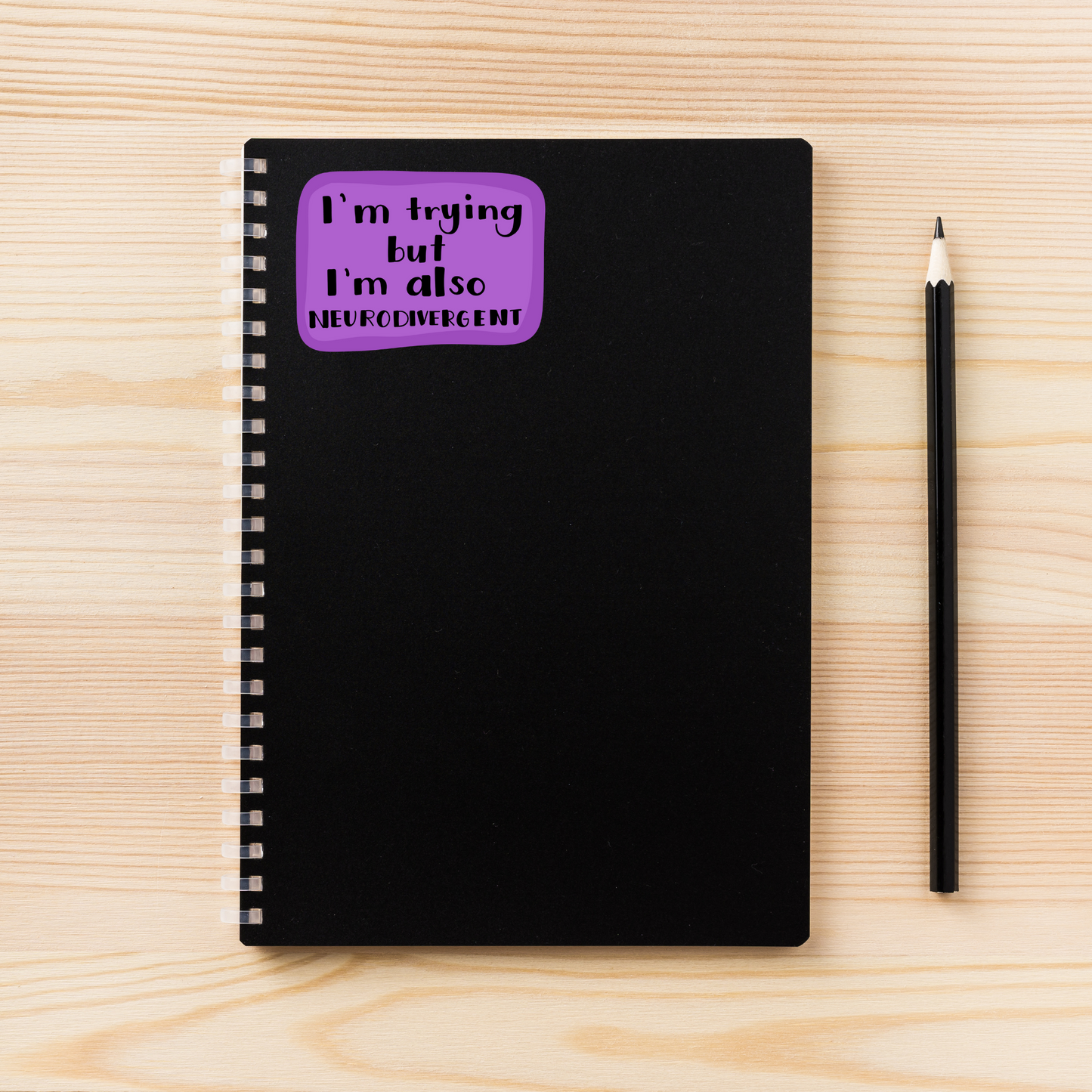 I'm Trying But I'm Also Neurodivergent | Hand Drawn | Vinyl Sticker | Water Resistant Sticker | 3" x 2" | Novelty | Cute