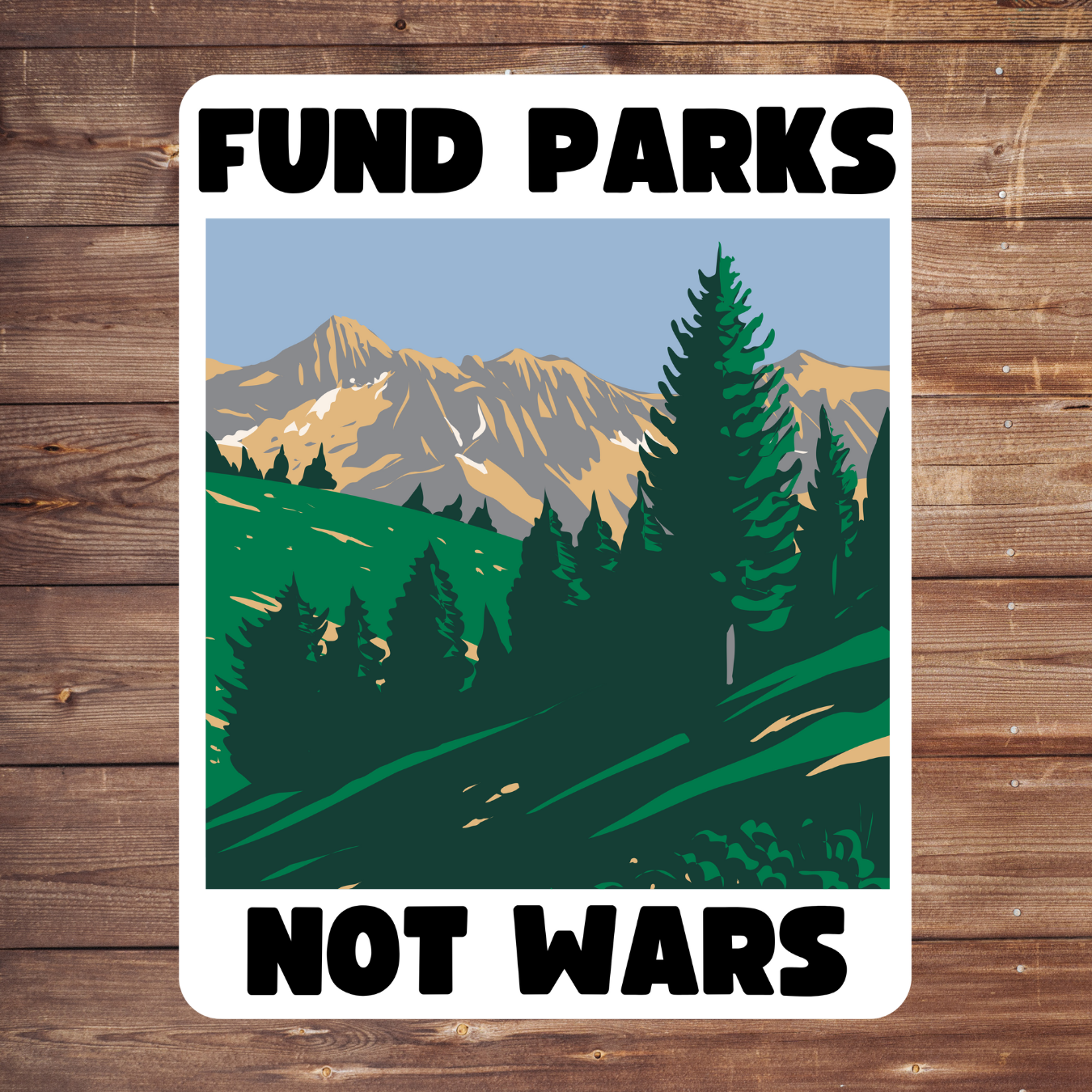 Fund Parks Not Wars Sticker | 3.5" x 2.5" Vinyl Decal | Anti-War National Parks Design | Progressive Political Sticker