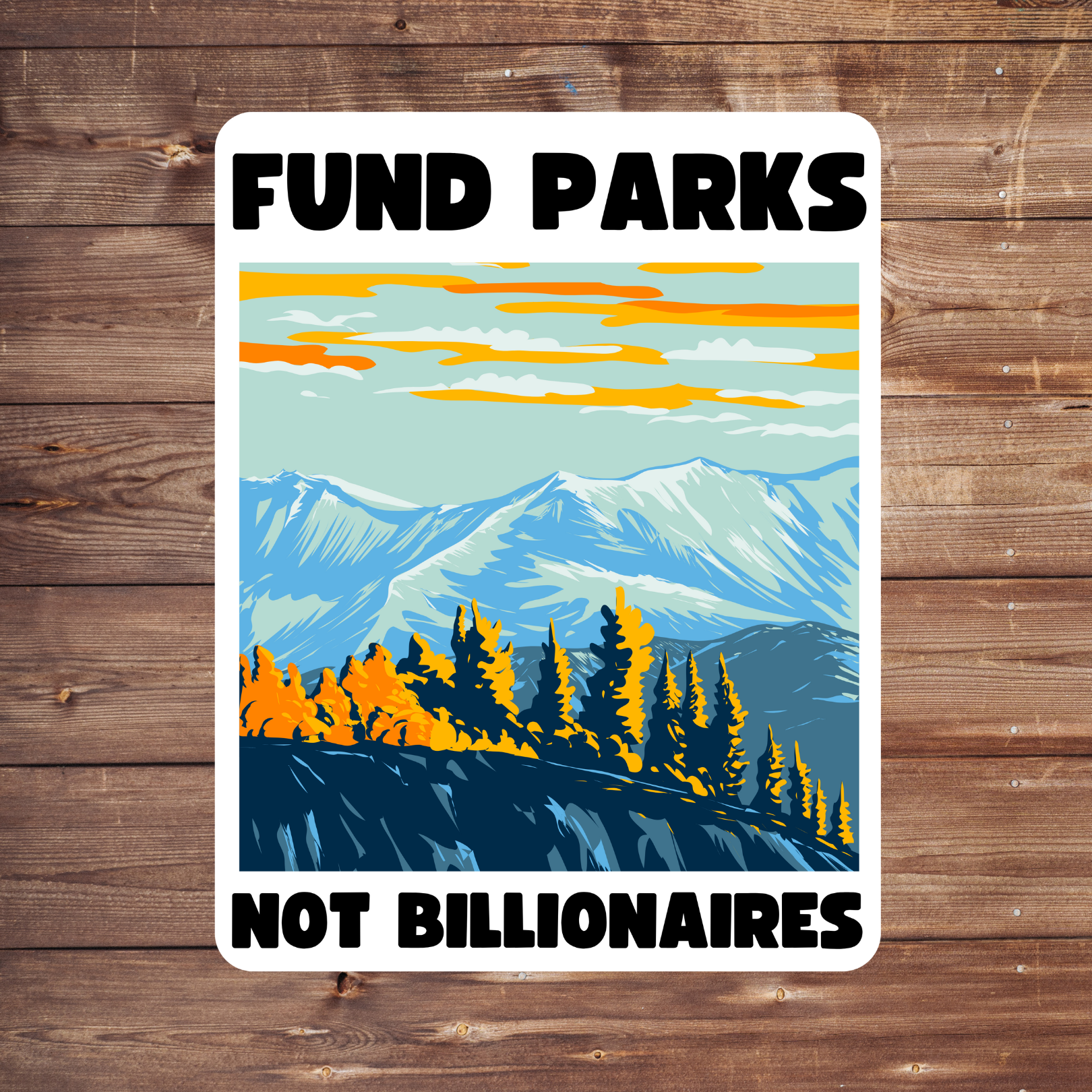 fund parks not billionaires, political sticker bundle, nature activism, anti-billionaire art, park funding campaign, national parks postcard, anti-capitalist sticker set, progressive sticker pack, environmental justice gifts, protest stationery set, resist billionaires, public lands advocacy