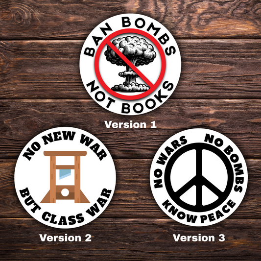 anti-war sticker pack, anti Iran war protest sticker bundle, ban bombs not books, no new war but class war, know peace sticker, anti-imperialism decal, peace over violence, progressive sticker pack, vinyl protest stickers, political activism decal, class war sticker, water-resistant anti-war art, leftist sticker set, no new wars stickers