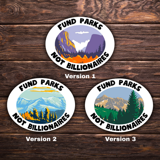 Environmental activism sticker, anti-billionaire sticker, pro-park decal, national park lover, climate change sticker, tax the rich, eco-friendly vinyl decal, protest sticker, progressive politics, water-resistant laptop sticker, activism bumper sticker, abolish ice sticker, 8647 sticker, anti musk sticker, anti trump stickers, democracy sticker, environment sticker, feminist sticker, Yosemite
