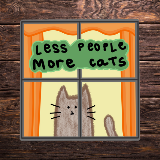 less people more cats sticker, funny cat lover decal, hand-drawn feline sticker, water-resistant vinyl sticker, cat mom laptop sticker, quirky pet humor sticker, cat sticker, introvert cat person gift, handmade cat sticker, cute kitty vinyl decal, funny cat owner sticker, water bottle sticker for cat lovers, animal lover decal, playful cat humor sticker