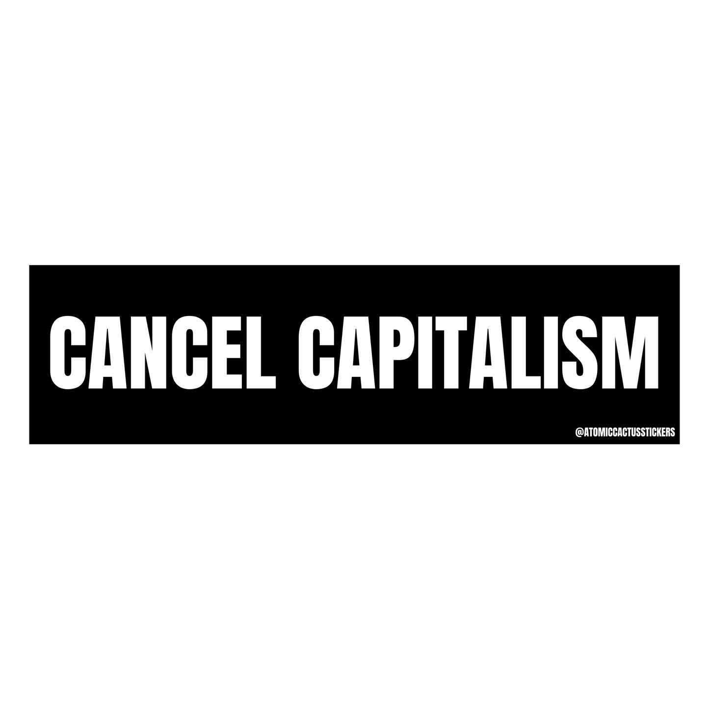 Cancel Capitalism | Bumper Sticker | 8" X 2.20" | Water Resistant Premium Quality | Funny Meme Sticker