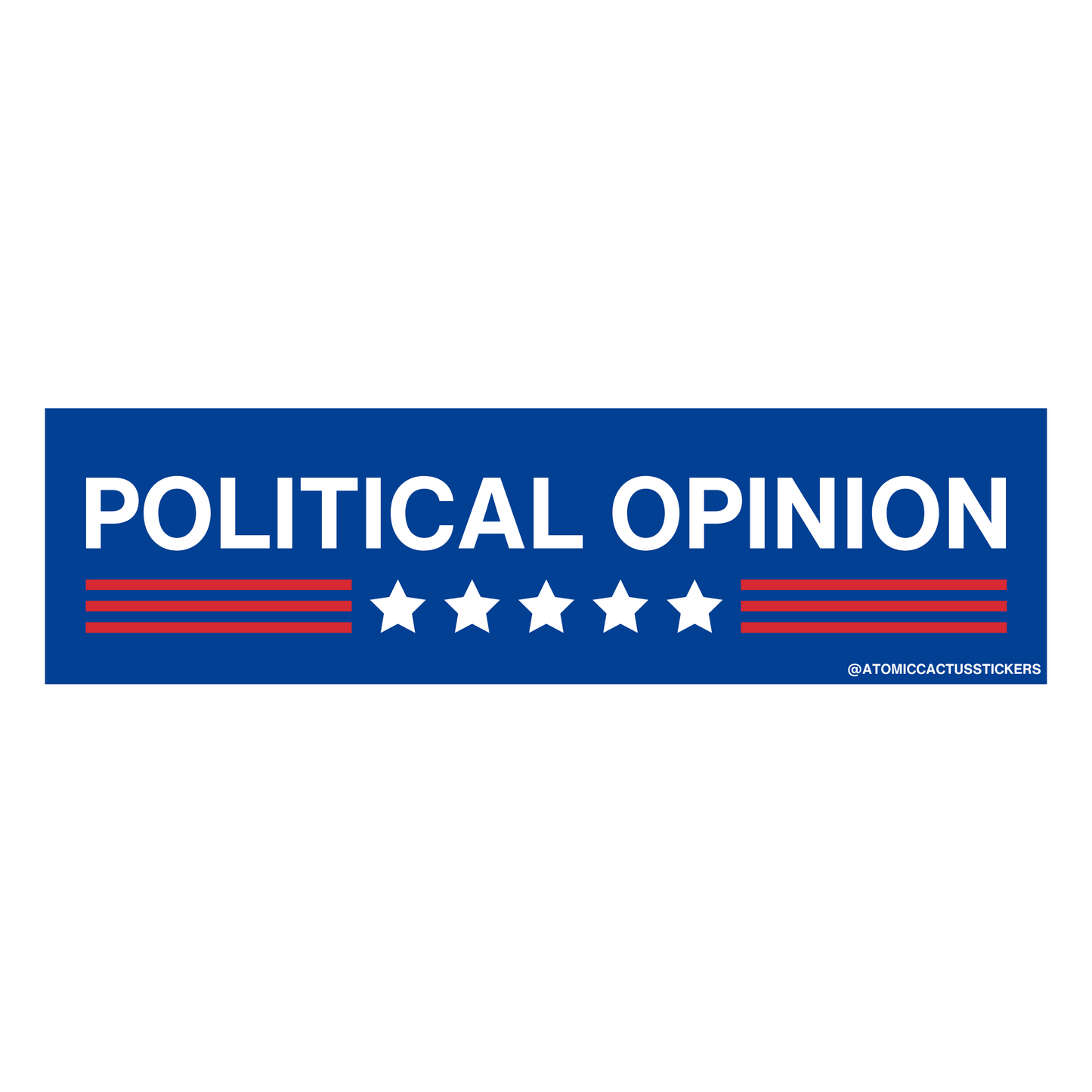 Political Opinion | Bumper Sticker | 8" X 2.20" | Water Resistant Premium Quality | Funny Meme Sticker