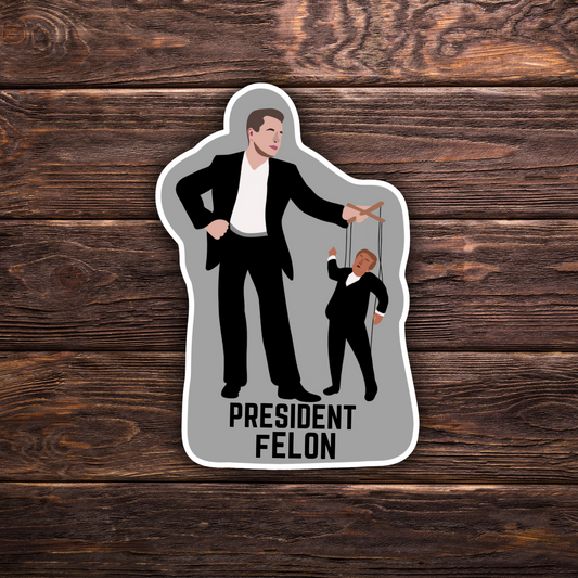 funny Trump sticker, President fELON sticker, Trump satire sticker, political humor decal, durable vinyl sticker, anti-Trump sticker, criminal conviction sticker, political meme sticker, bold political sticker, satirical decal, bulk Trump stickers