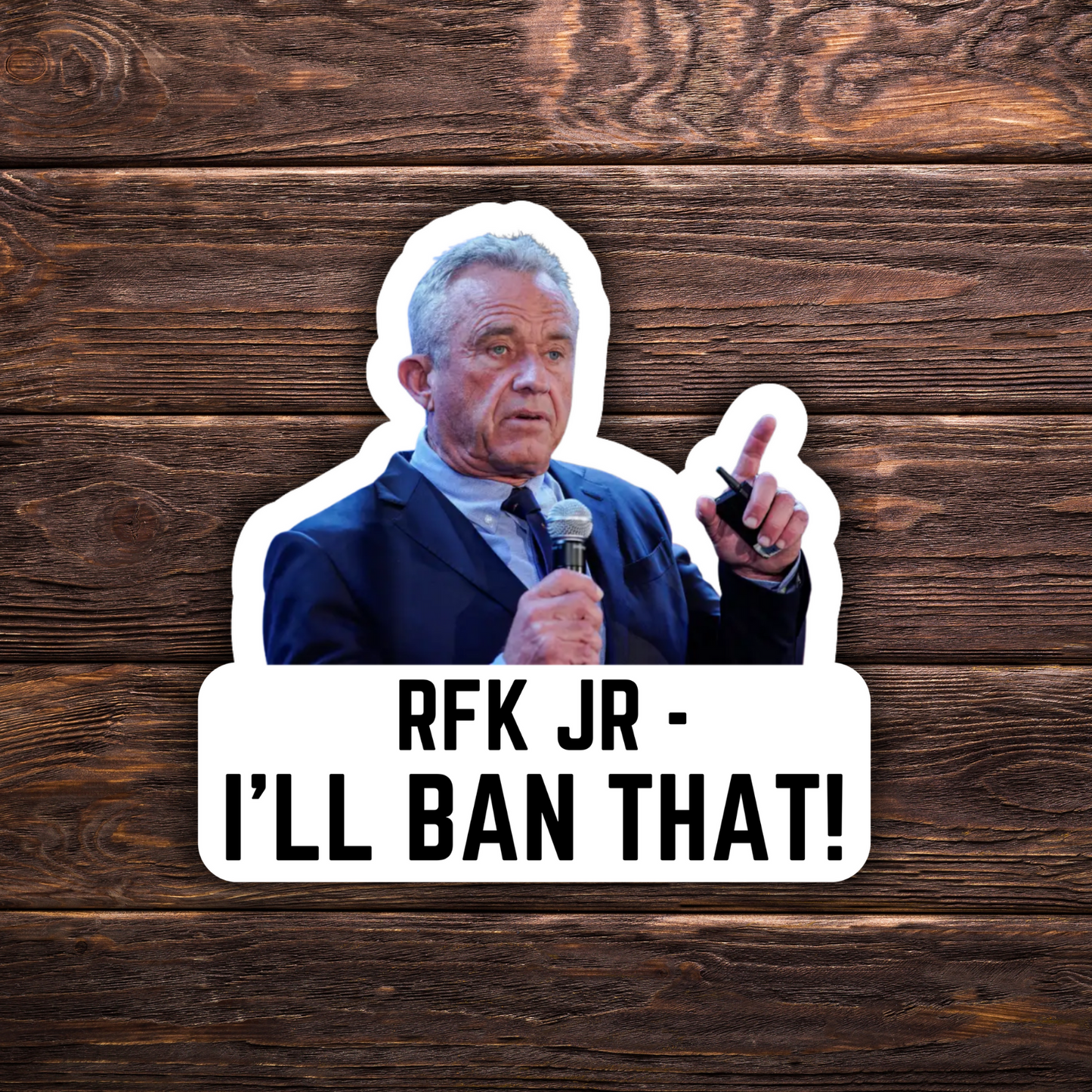 funny RFK Jr sticker, I’ll Ban That sticker, political humor decal, durable vinyl sticker, RFK Jr meme sticker, vending machine sticker, funny political sticker, anti-RFK Jr sticker, bulk RFK Jr stickers