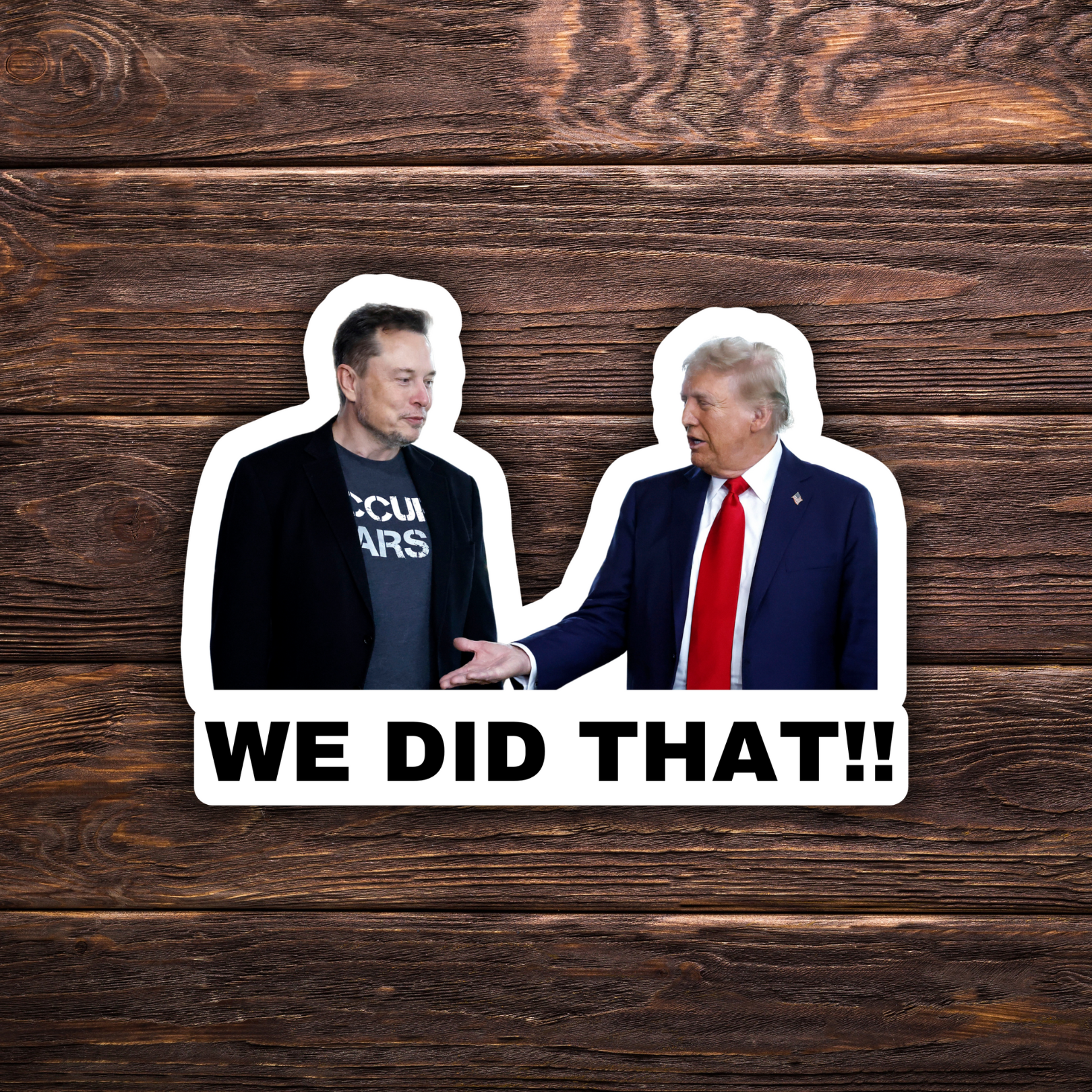Funny Trump sticker, I Did That Trump sticker, We did that, gas pump sticker, political humor decal, durable vinyl sticker, Donald Trump meme sticker, grocery store sticker, funny political sticker, anti-Trump sticker, bulk Trump stickers