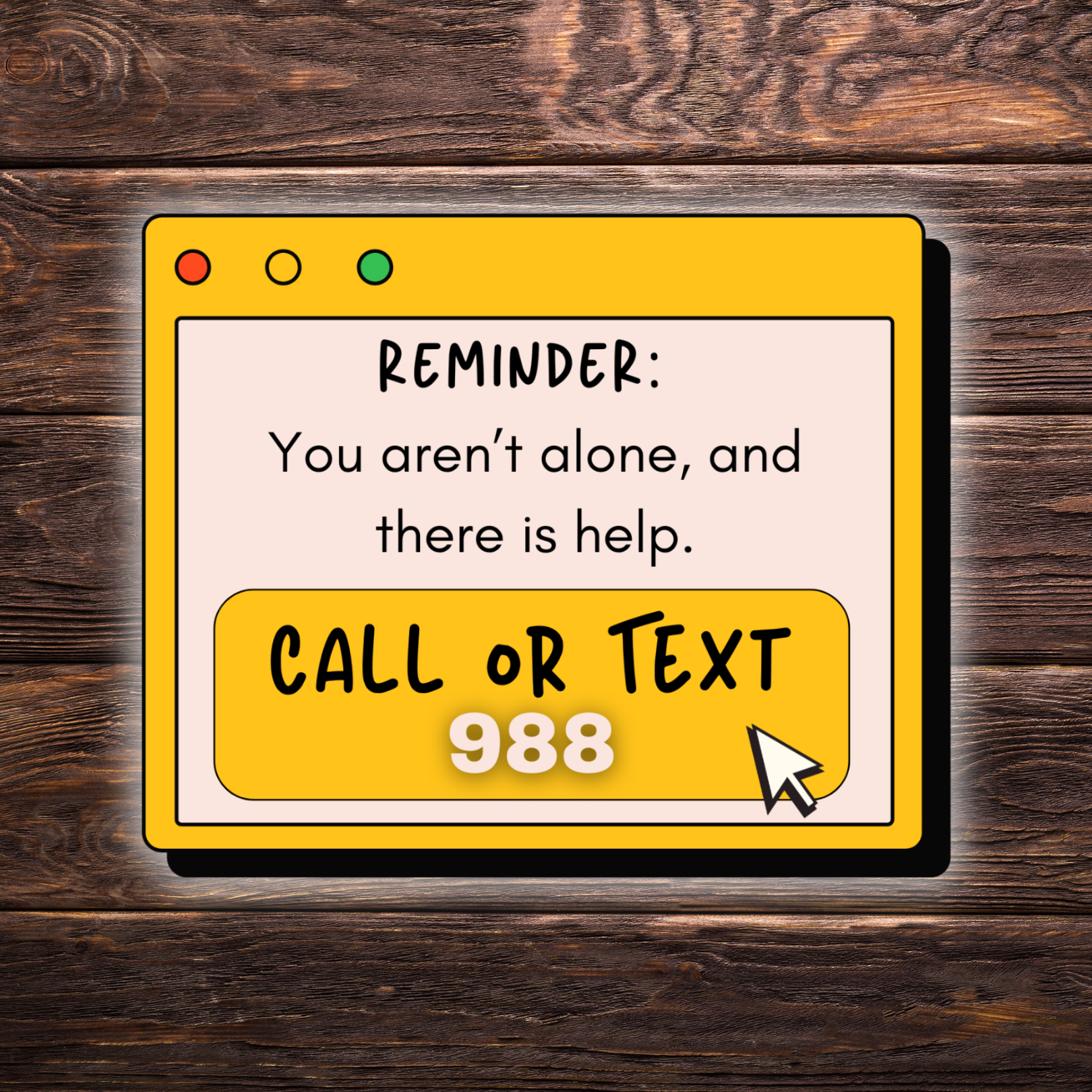 988 sticker, mental health awareness, suicide prevention sticker, you are not alone sticker, retro computer sticker, vintage popup sticker, Y2K mental health sticker, crisis hotline sticker, encouraging sticker, therapy sticker, mental health reminder, digital popup sticker, emotional support decal